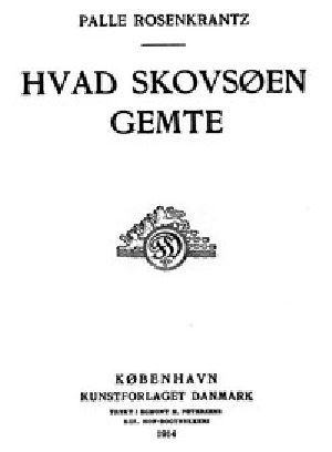 [Gutenberg 43275] • Hvad Skovsøen gemte